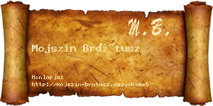 Mojszin Brútusz névjegykártya